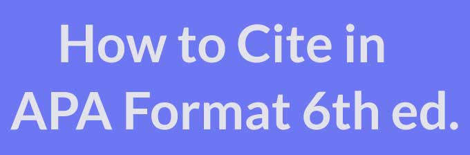 Guide to Citing in APA Format